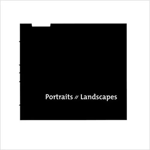 Portraits and Landscapes
